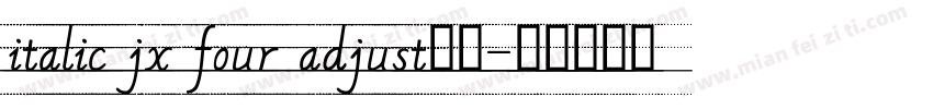 italic jx four adjust手写字体转换